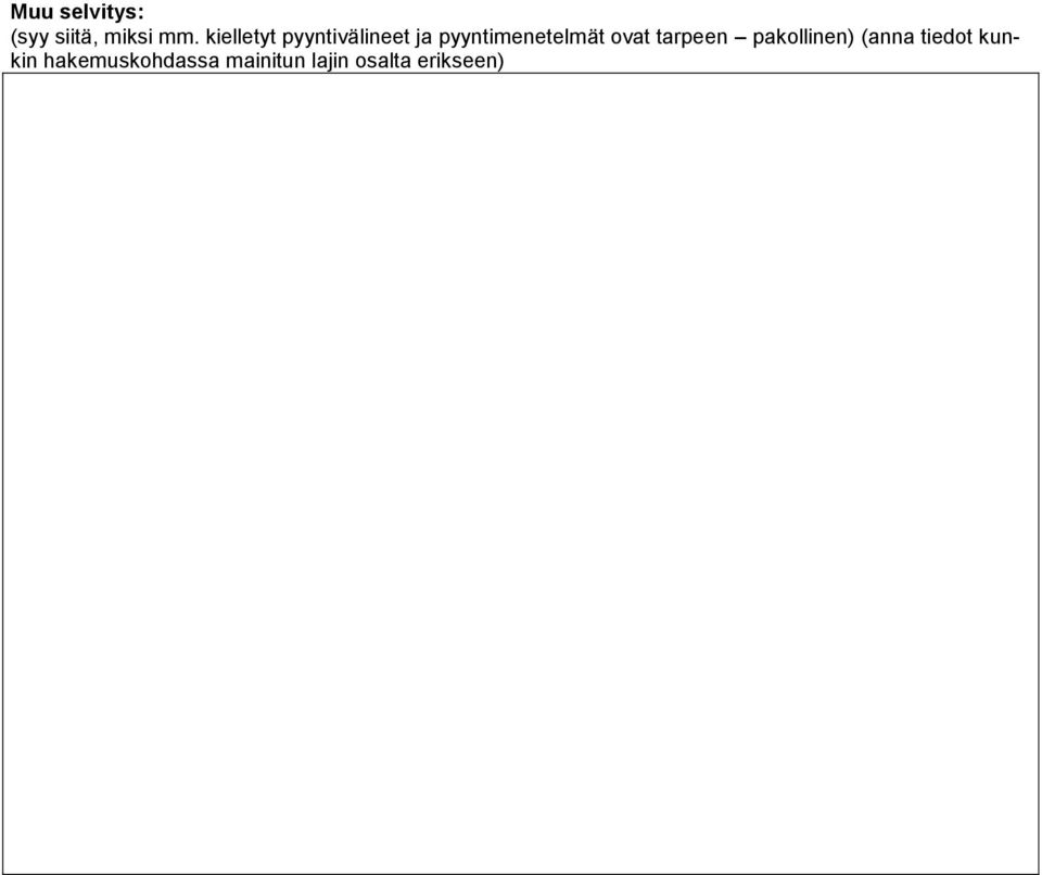 pyyntimenetelmät ovat tarpeen pakollinen)