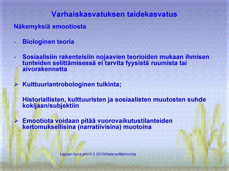 aivorakennetta Kulttuuriantrobologinen tulkinta; Historiallisten, kulttuuristen ja sosiaalisten muutosten