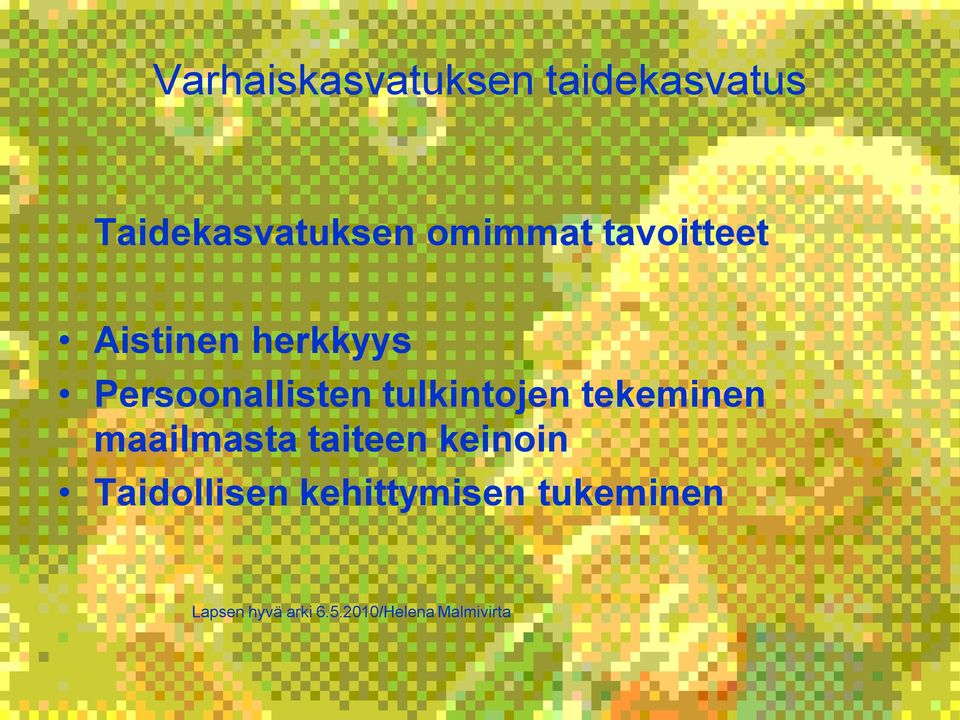 tulkintojen tekeminen maailmasta