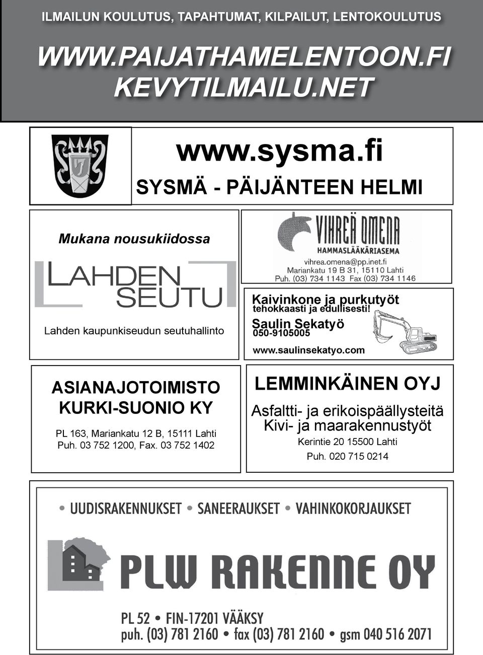 edullisesti! Saulin Sekatyö 050-9105005 www.saulinsekatyo.