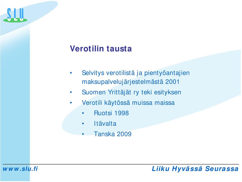 2001 Suomen Yrittäjät ry teki esityksen