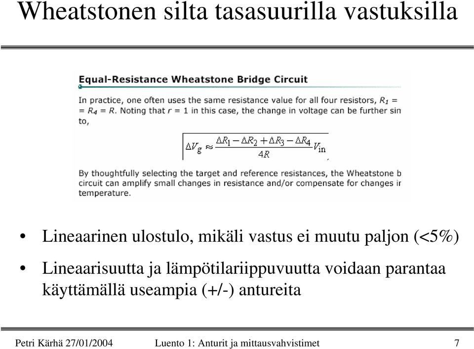 lämpötilariippuvuutta voidaan parantaa käyttämällä useampia