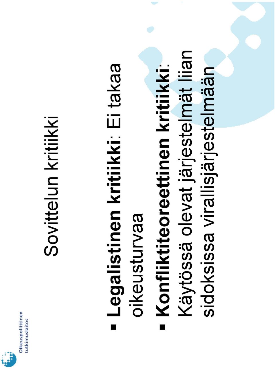 Konfliktiteoreettinen kritiikki: Käytössä