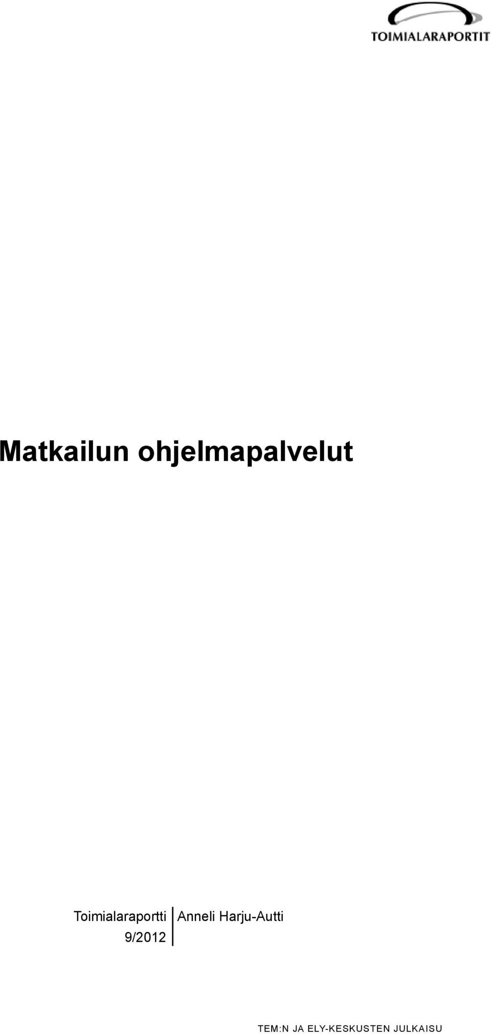 Toimialaraportti Anneli
