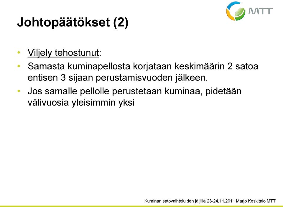 3 sijaan perustamisvuoden jälkeen.