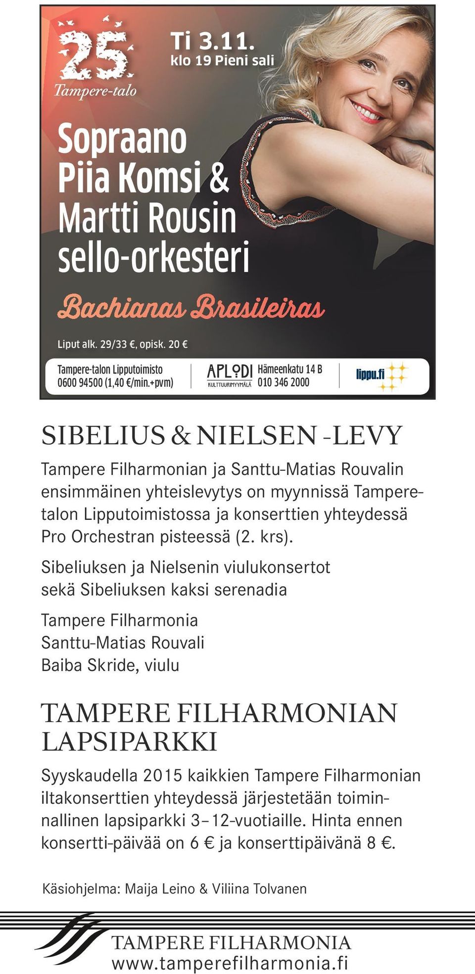 Orchestran pisteessä (2. krs).