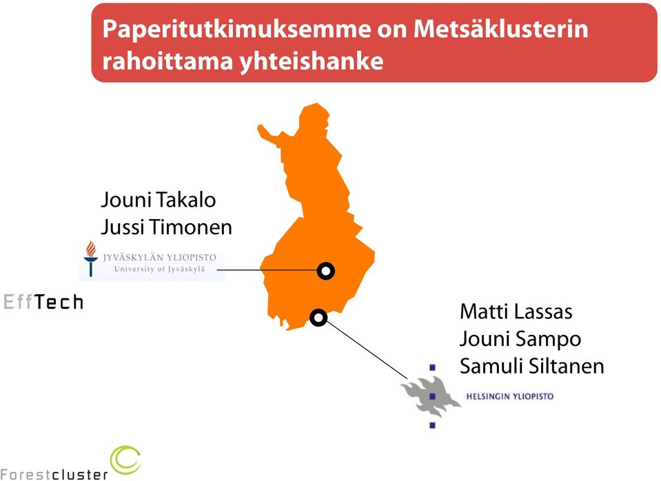 yhteishanke Jouni Takalo Jussi