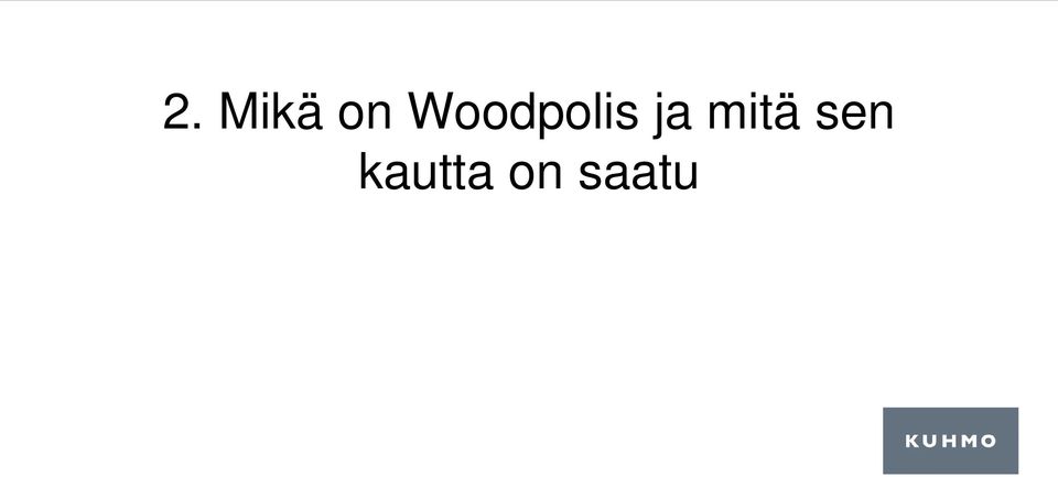 ja mitä sen