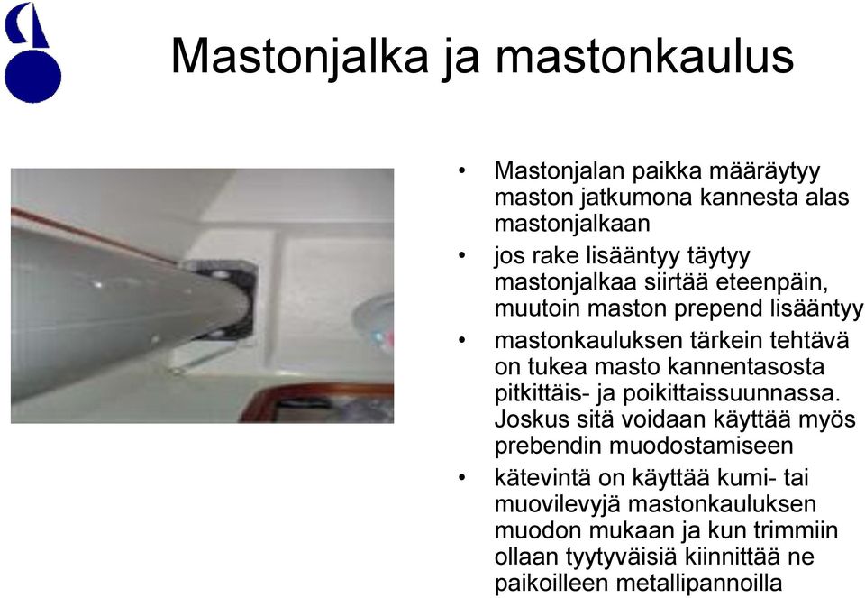 kannentasosta pitkittäis- ja poikittaissuunnassa.