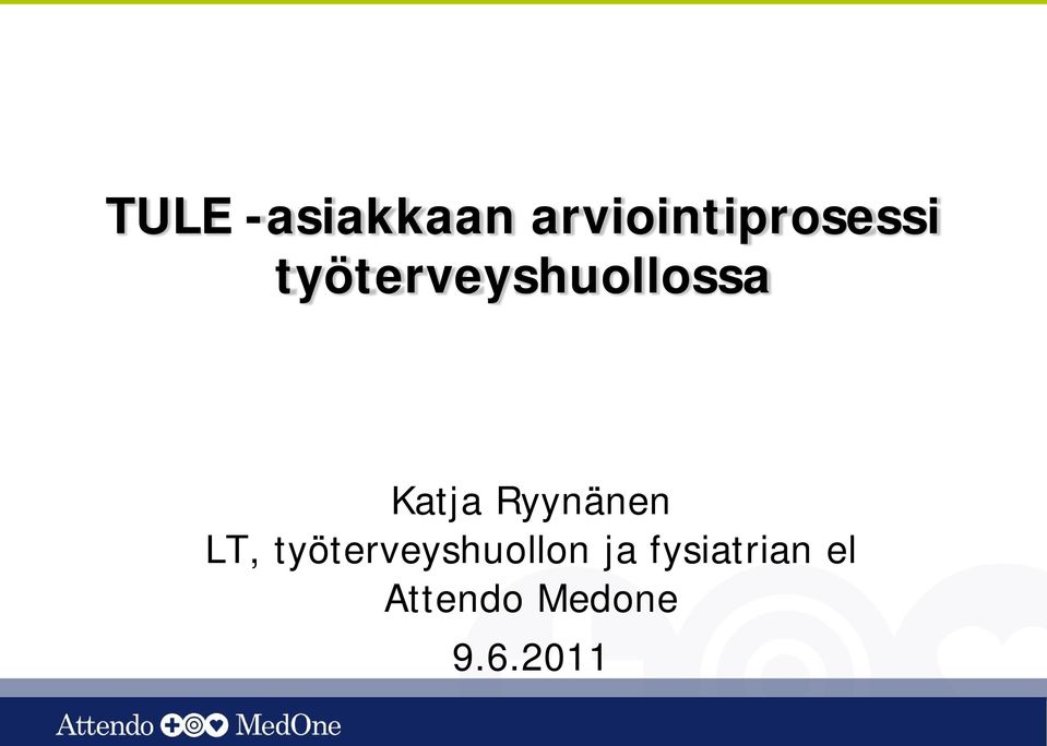 työterveyshuollossa Katja