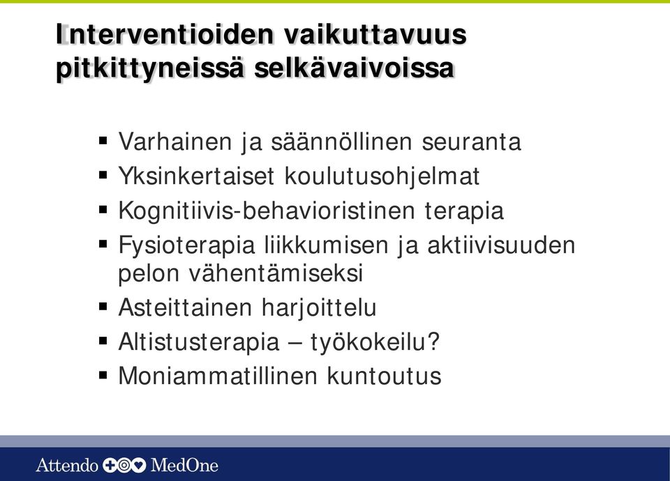 Kognitiivis-behavioristinen terapia Fysioterapia liikkumisen ja