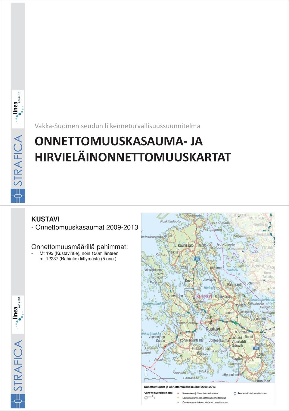 ONNETTOMUUSKASAUMA- JA