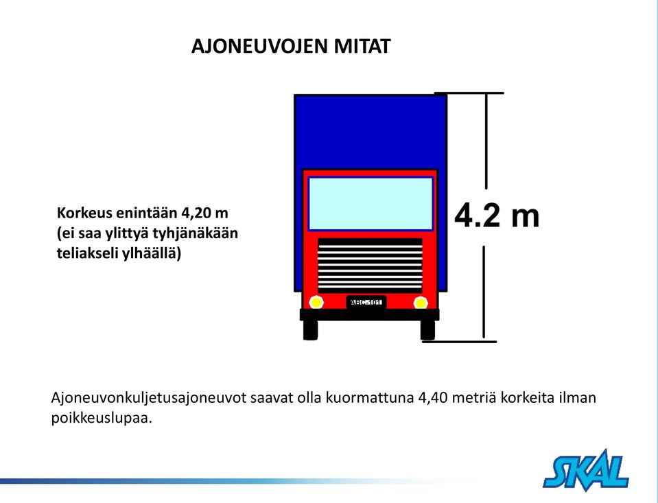 Ajoneuvonkuljetusajoneuvot saavat olla