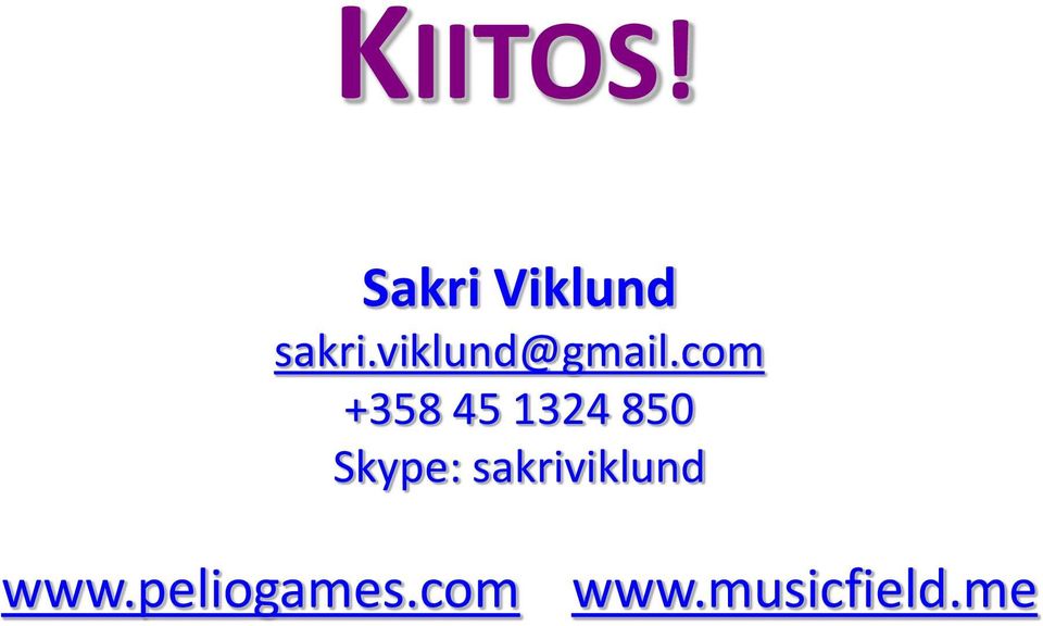 com +358 45 1324 850 Skype: