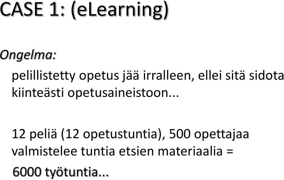 opetusaineistoon.