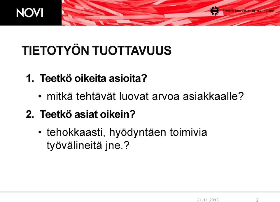 mitkä tehtävät luovat arvoa asiakkaalle? 2.