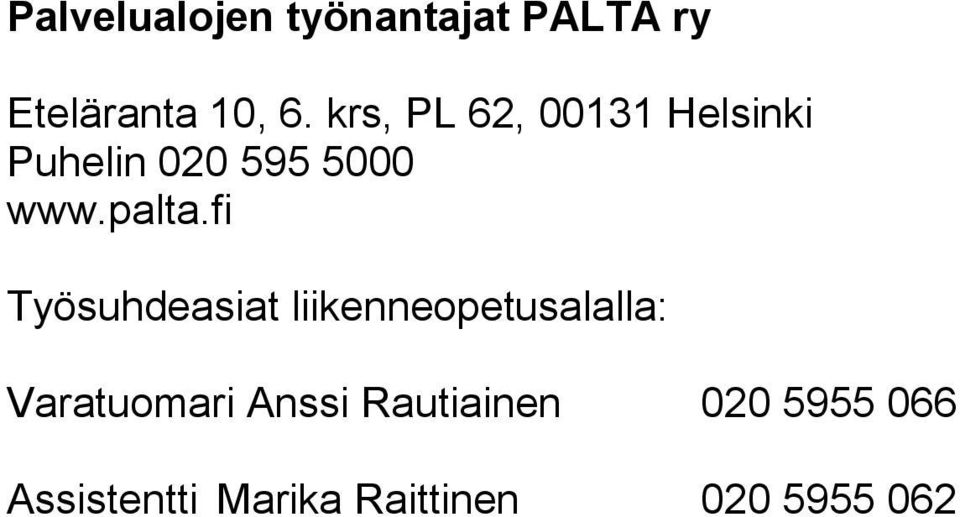 fi Työsuhdeasiat liikenneopetusalalla: Varatuomari Anssi