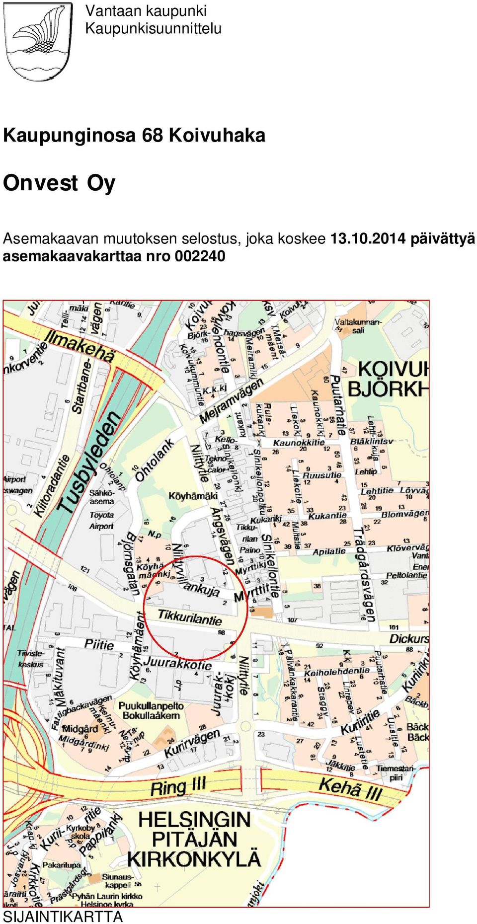 2014 1/27 Vantaan kaupunki Kaupunkisuunnittelu Kaupunginosa 68