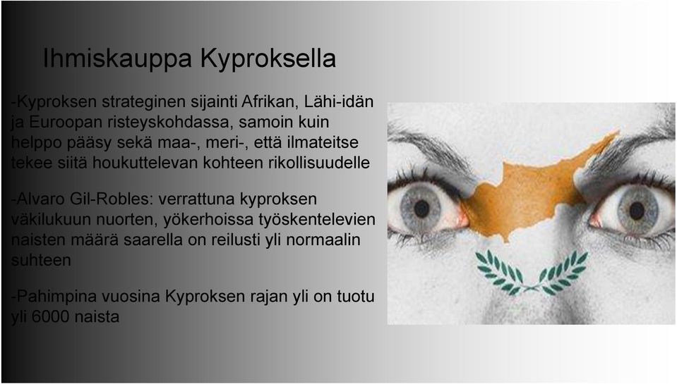 rikollisuudelle -Alvaro Gil-Robles: verrattuna kyproksen väkilukuun nuorten, yökerhoissa työskentelevien