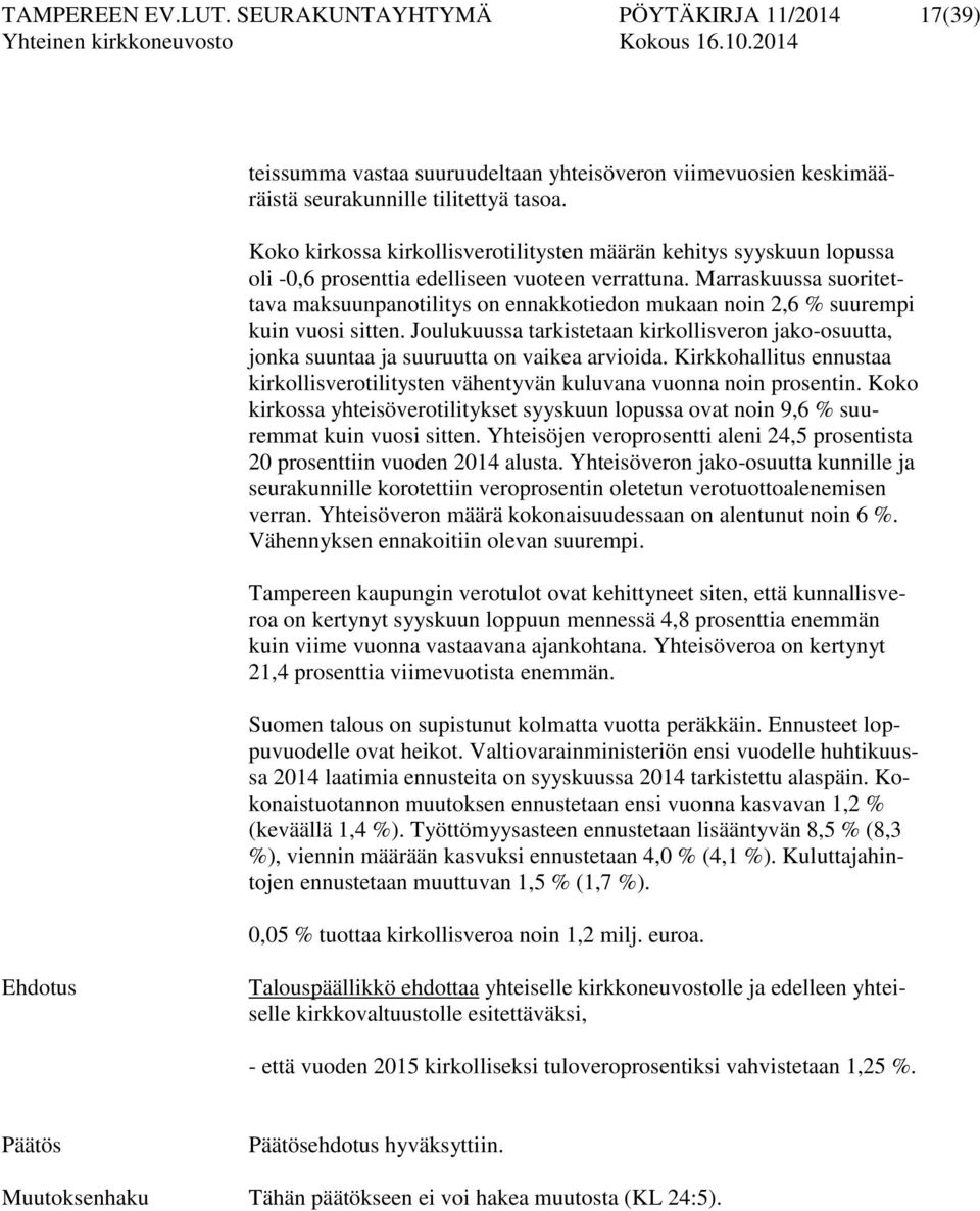 Marraskuussa suoritettava maksuunpanotilitys on ennakkotiedon mukaan noin 2,6 % suurempi kuin vuosi sitten.