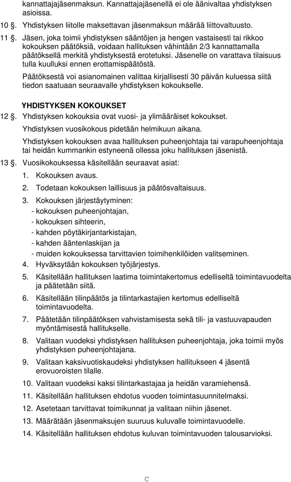 Jäsenelle on varattava tilaisuus tulla kuulluksi ennen erottamispäätöstä.