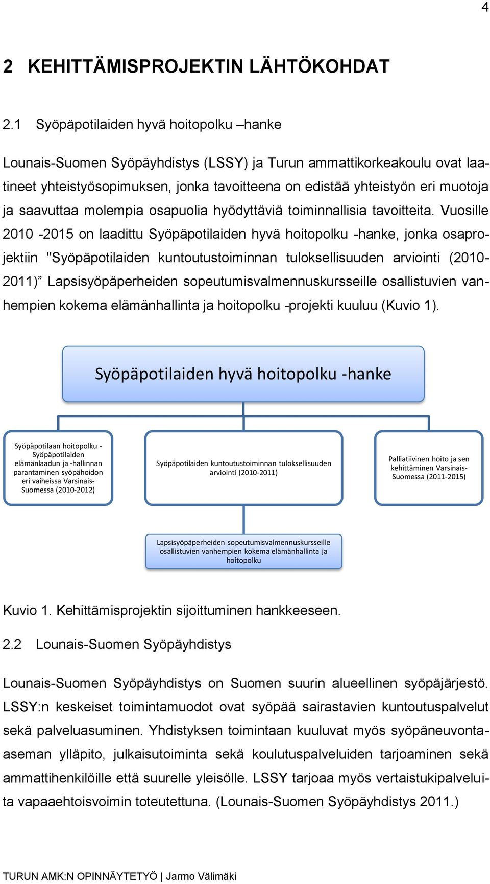 saavuttaa molempia osapuolia hyödyttäviä toiminnallisia tavoitteita.