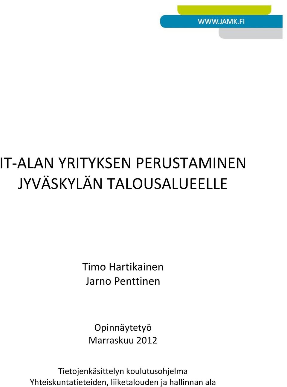 Opinnäytetyö Marraskuu 2012 Tietojenkäsittelyn