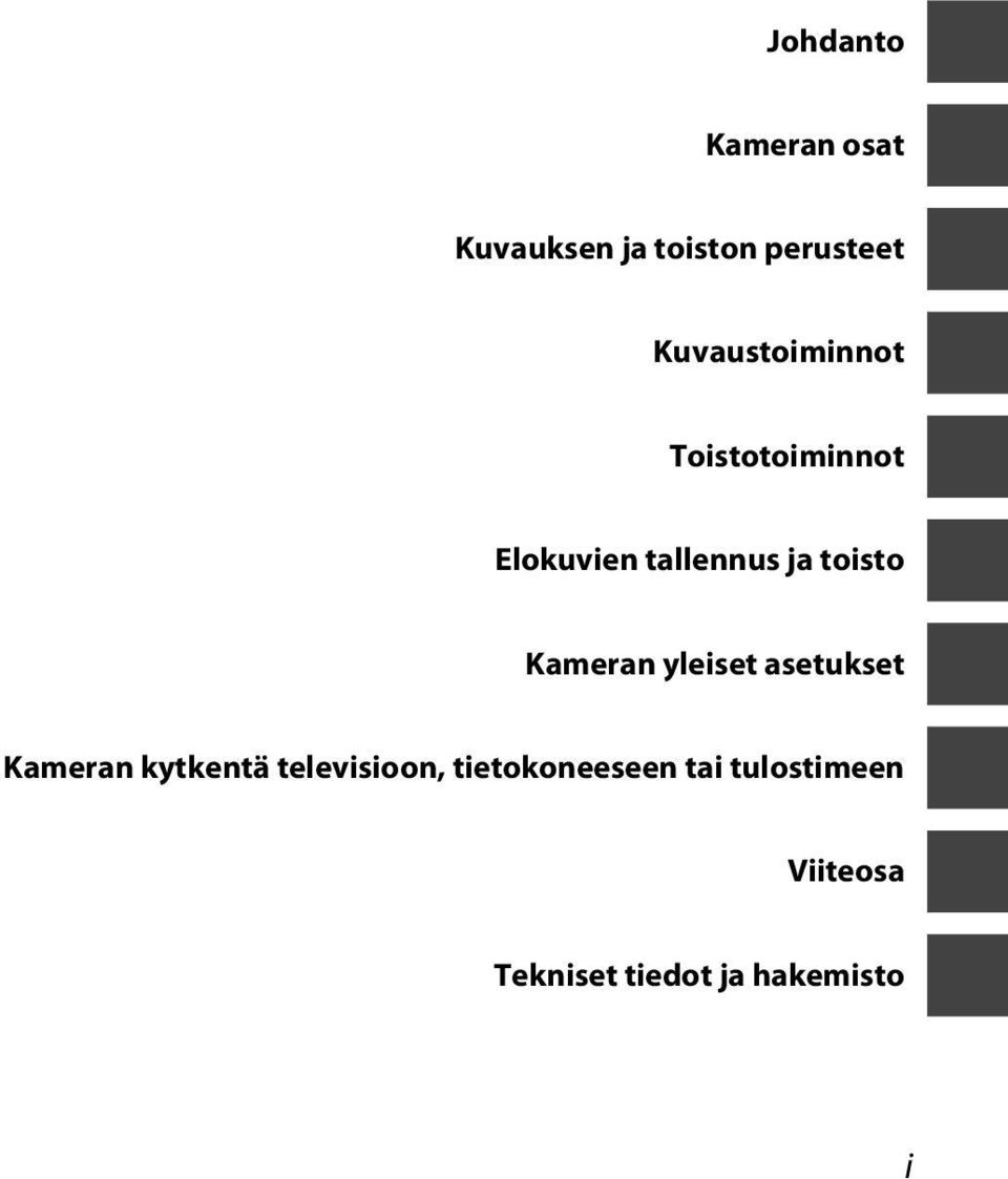 toisto Kameran yleiset asetukset Kameran kytkentä