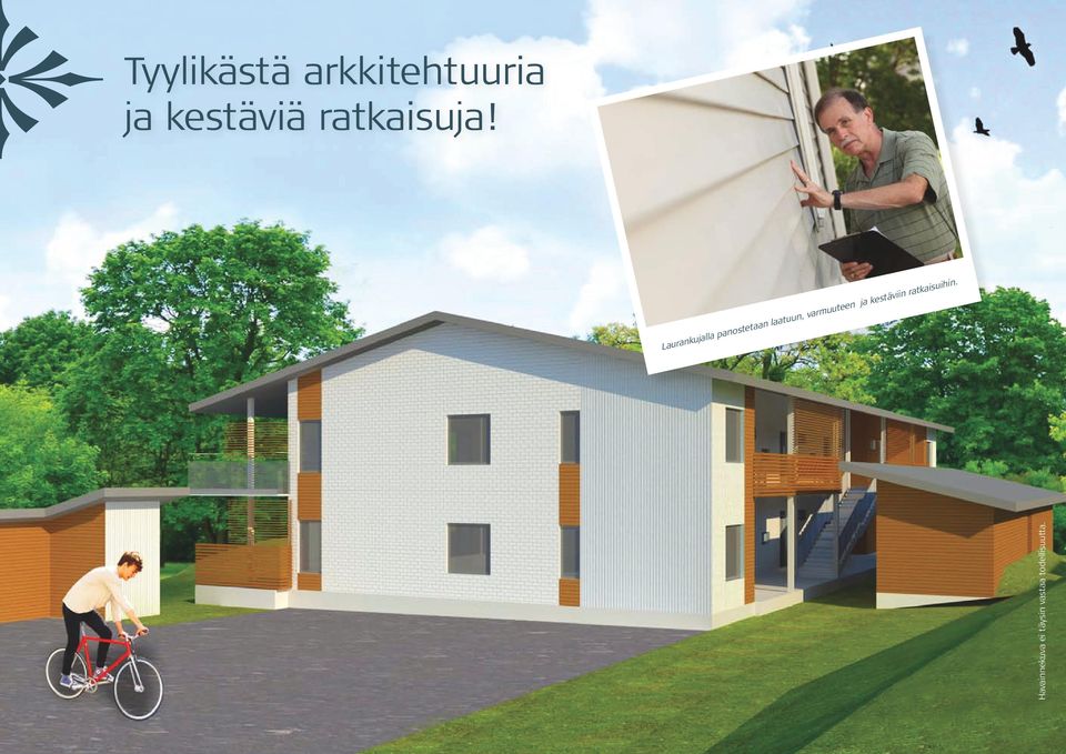 Laurankujalla panostetaan laatuun,