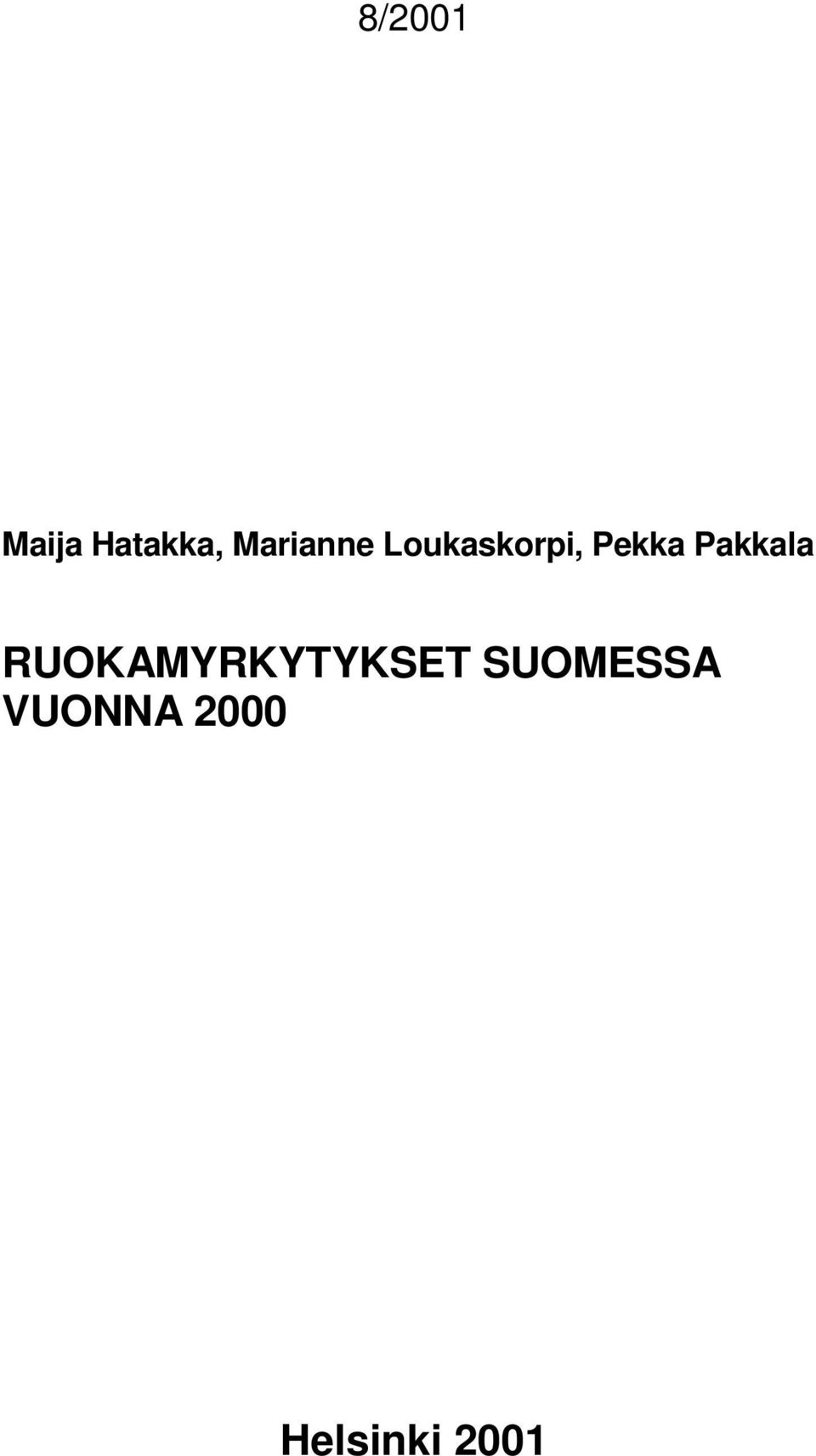 Pakkala RUOKAMYRKYTYKSET