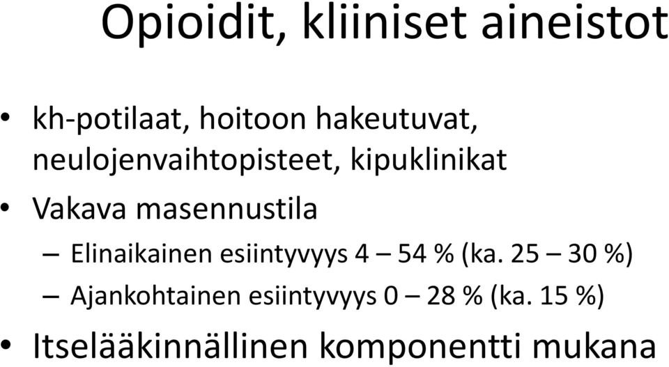 masennustila Elinaikainen esiintyvyys 4 54 % (ka.