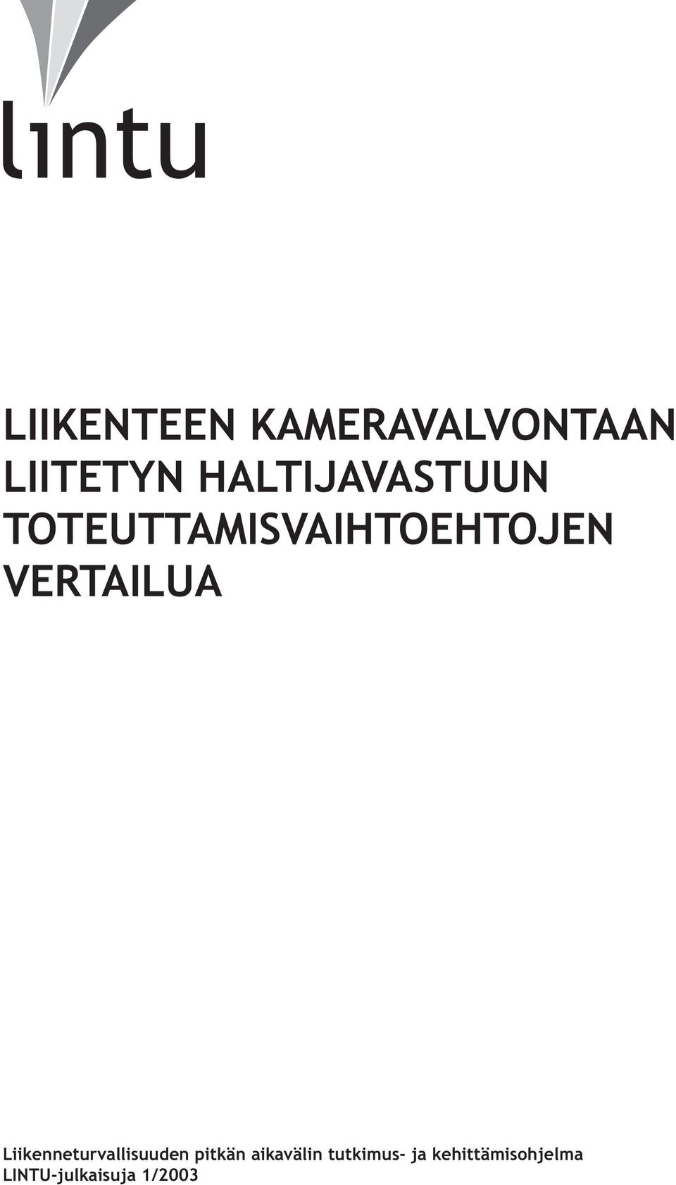 VERTAILUA Liikenneturvallisuuden pitkän