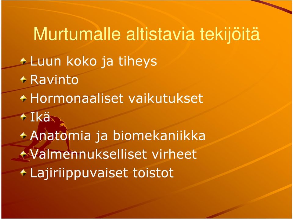 vaikutukset Ikä Anatomia ja biomekaniikka
