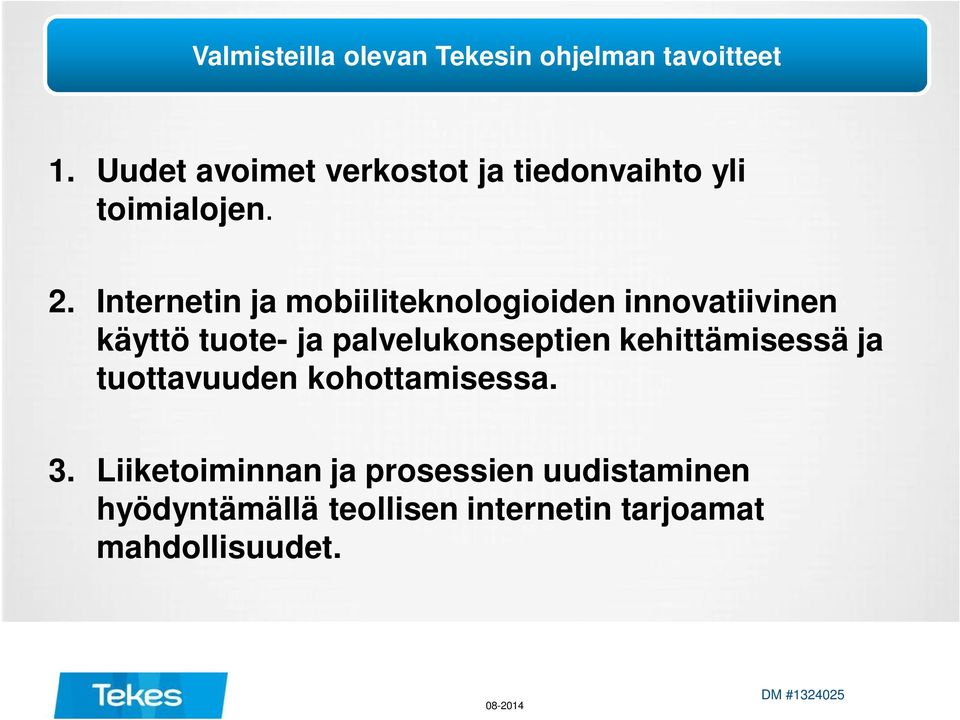 Internetin ja mobiiliteknologioiden innovatiivinen käyttö tuote- ja palvelukonseptien