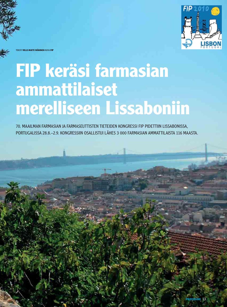 MAAILMAN FARMASIAN JA FARMASEUTTISTEN TIETEIDEN KONGRESSI FIP