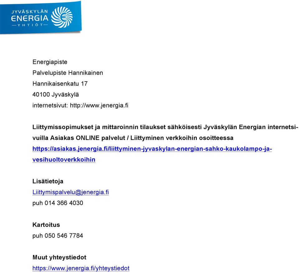 Liittyminen verkkoihin osoitteessa https://asiakas.jenergia.