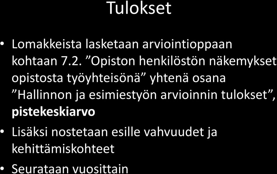 osana Hallinnon ja esimiestyön arvioinnin tulokset,