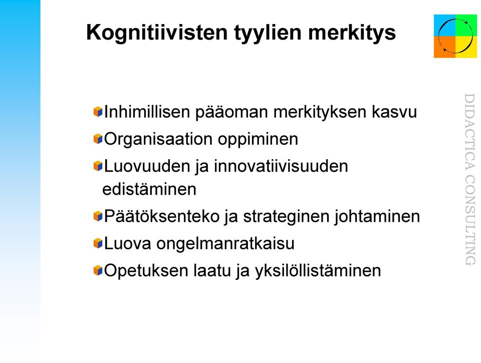 innovatiivisuuden edistäminen Päätöksenteko ja strateginen