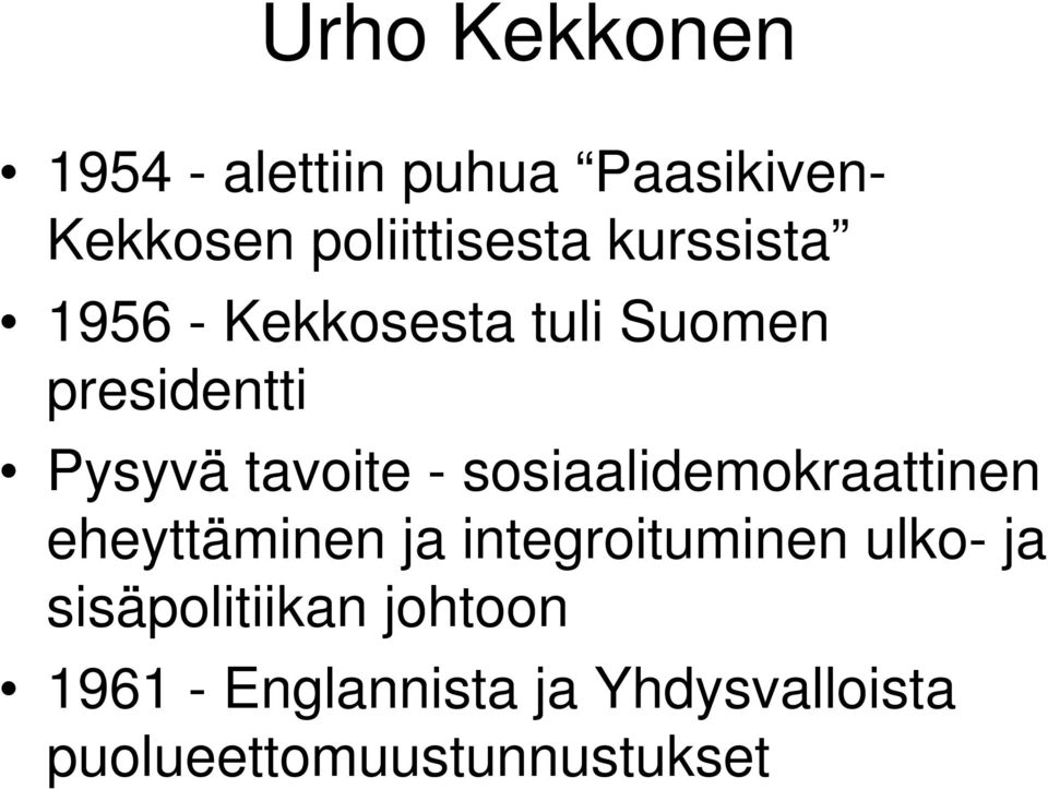 sosiaalidemokraattinen eheyttäminen ja integroituminen ulko- ja