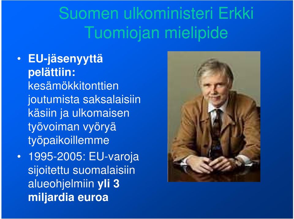 ulkomaisen työvoiman vyöryä työpaikoillemme 1995-2005: