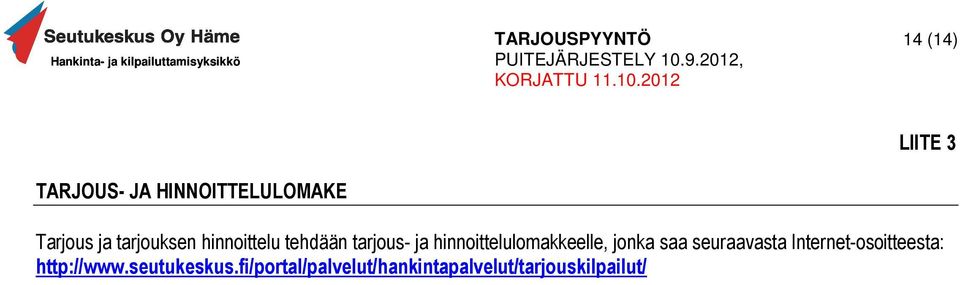 hinnoittelulomakkeelle, jonka saa seuraavasta