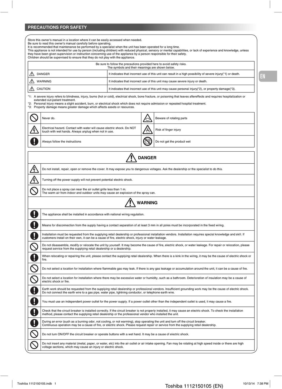 This appliance is not intended for use by person (including children) with reduced physical, sensory or mental capabilities, or lack of experience and knowledge, unless they have been given