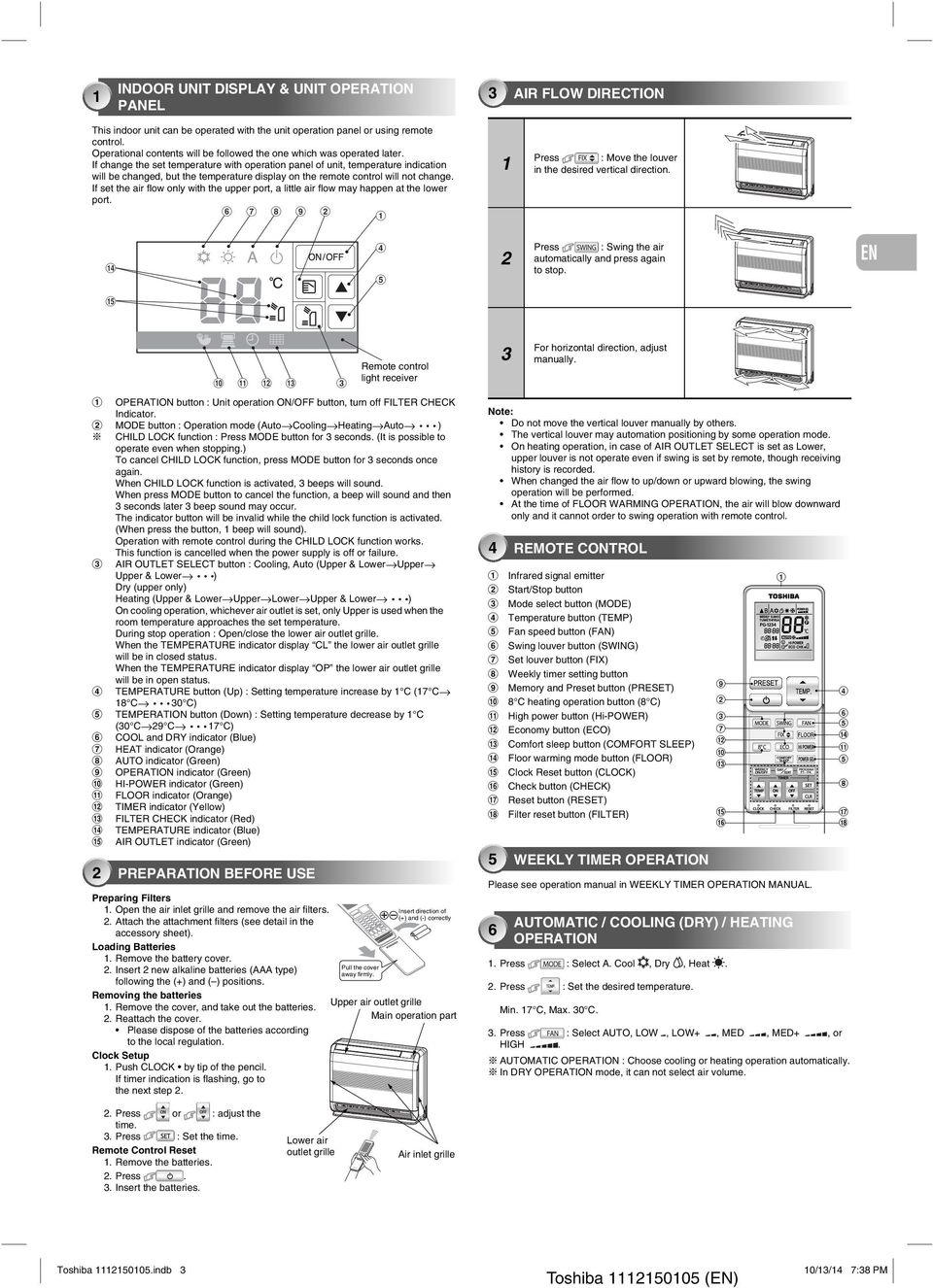 If change the set temperature with operation panel of unit, temperature indication will be changed, but the temperature display on the remote control will not change.