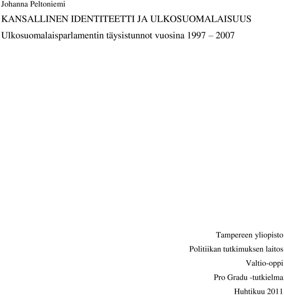 täysistunnot vuosina 1997 2007 Tampereen yliopisto