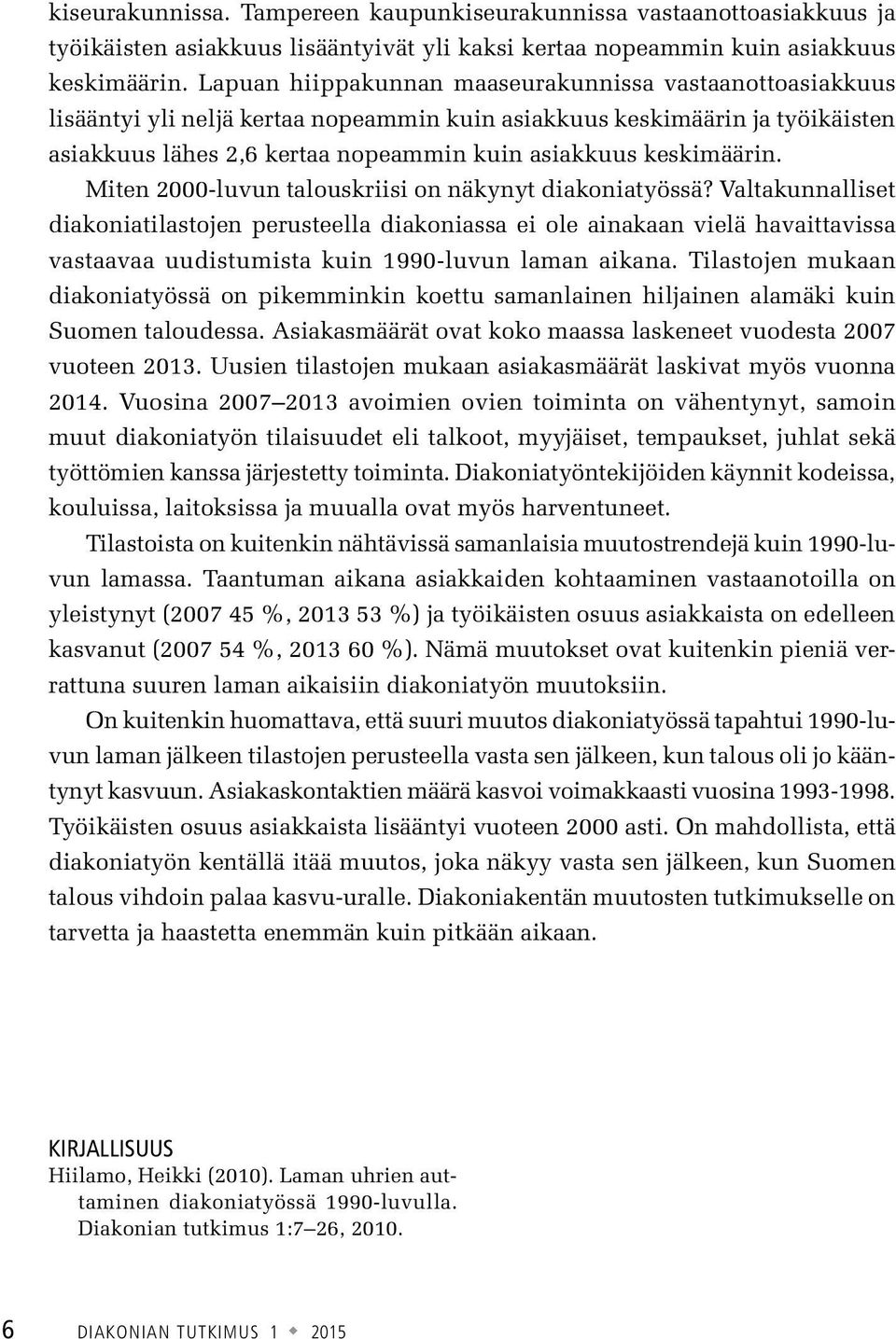 keskimäärin. Miten 2000-luvun talouskriisi on näkynyt diakoniatyössä?