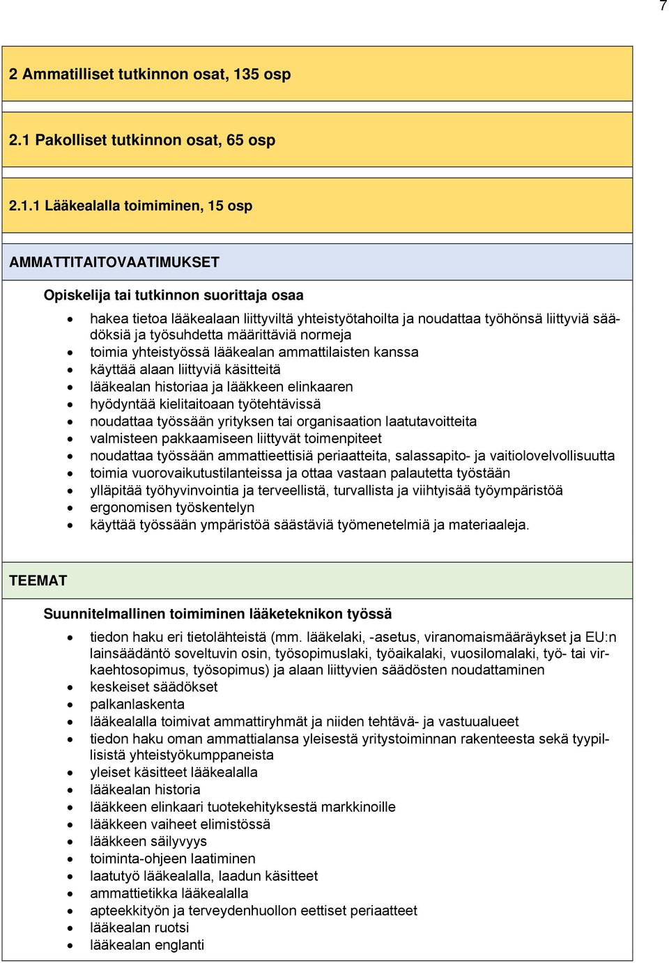 Pakolliset tutkinnon osat, 65 osp 2.1.