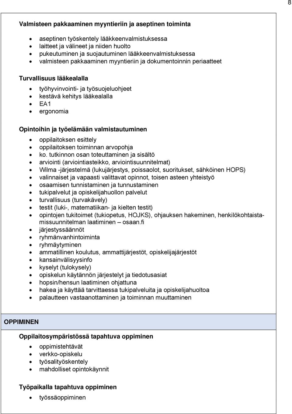 valmistautuminen oppilaitoksen esittely oppilaitoksen toiminnan arvopohja ko.