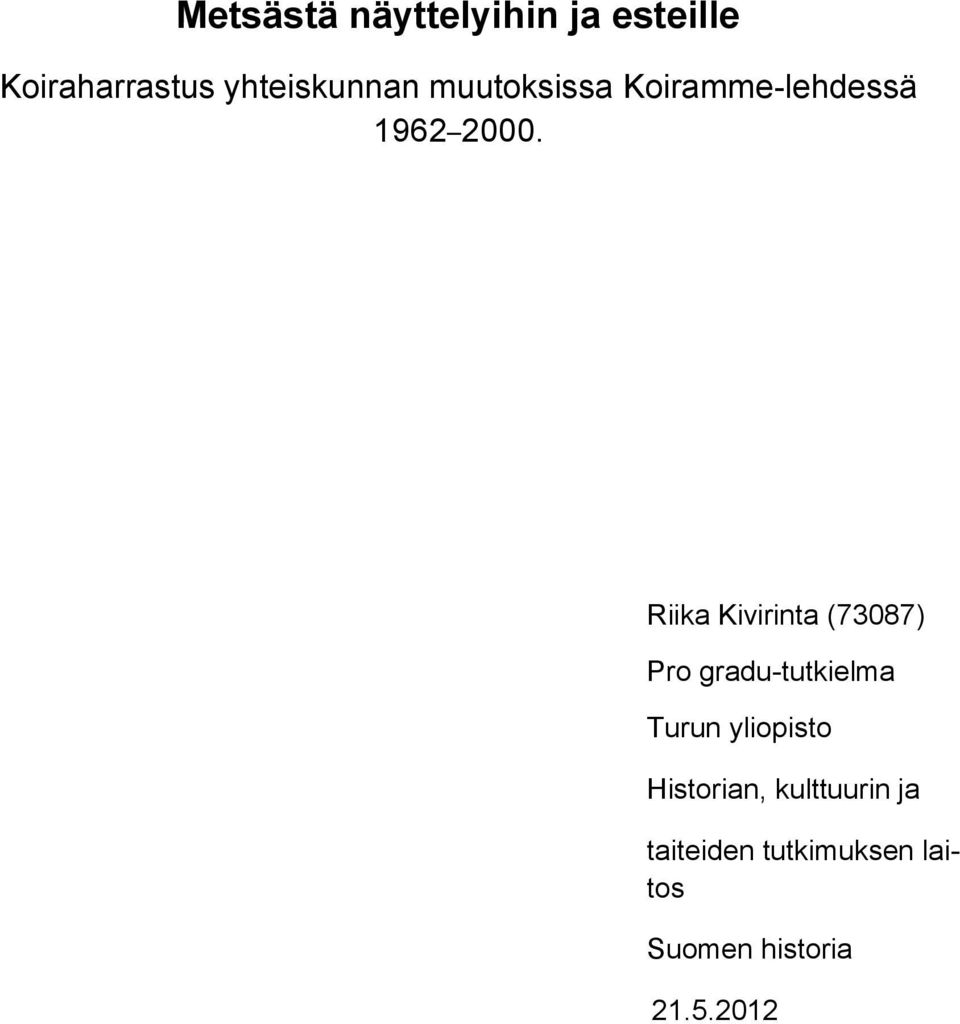 Riika Kivirinta (73087) Pro gradu-tutkielma Turun yliopisto