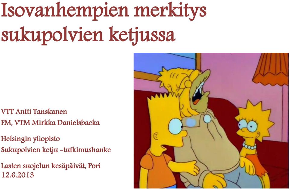 Danielsbacka Helsingin yliopisto Sukupolvien