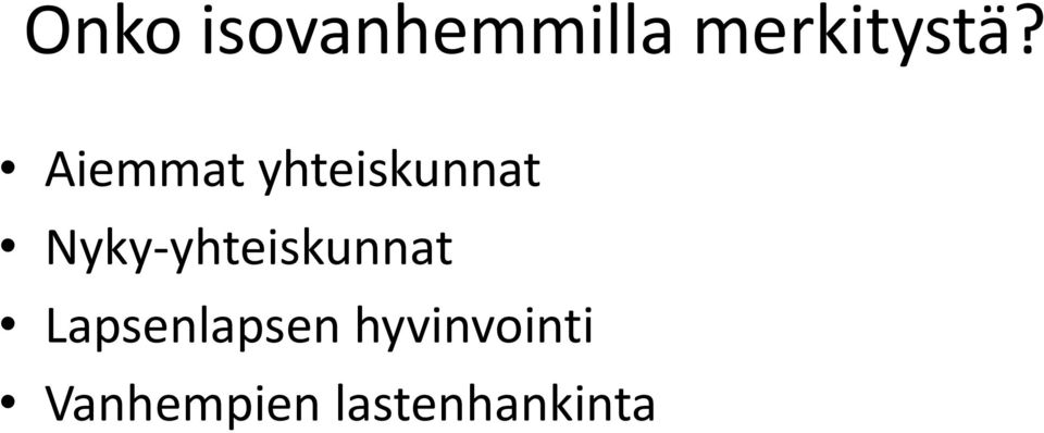 Nyky-yhteiskunnat Lapsenlapsen